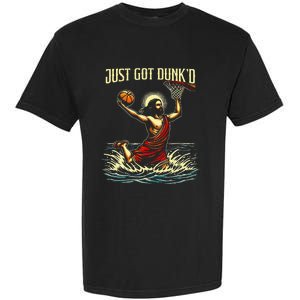 Just Got Dunked Jesus Dunking Baptism Playing Basketball Garment-Dyed Heavyweight T-Shirt