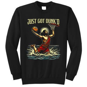 Just Got Dunked Jesus Dunking Baptism Playing Basketball Sweatshirt