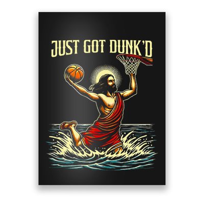Just Got Dunked Jesus Dunking Baptism Playing Basketball Poster