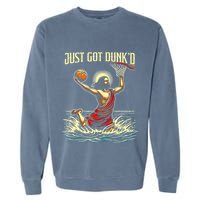Just Got Dunked Jesus Dunking Baptism Playing Basketball Garment-Dyed Sweatshirt