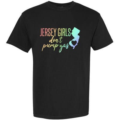 Jersey Girl Dont Pump Gas State Heart Garment-Dyed Heavyweight T-Shirt