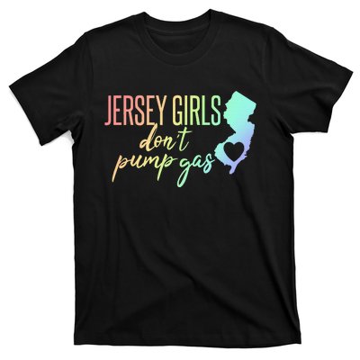 Jersey Girl Dont Pump Gas State Heart T-Shirt