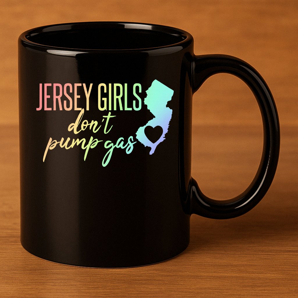 Jersey Girl Dont Pump Gas State Heart 11oz C Handle Ceramic Mug