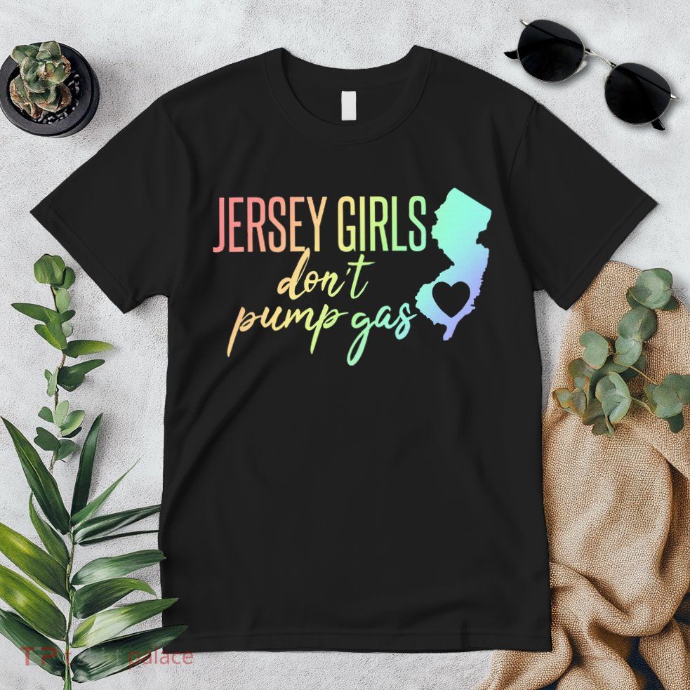 Jersey Girl Dont Pump Gas State Heart Premium T-Shirt