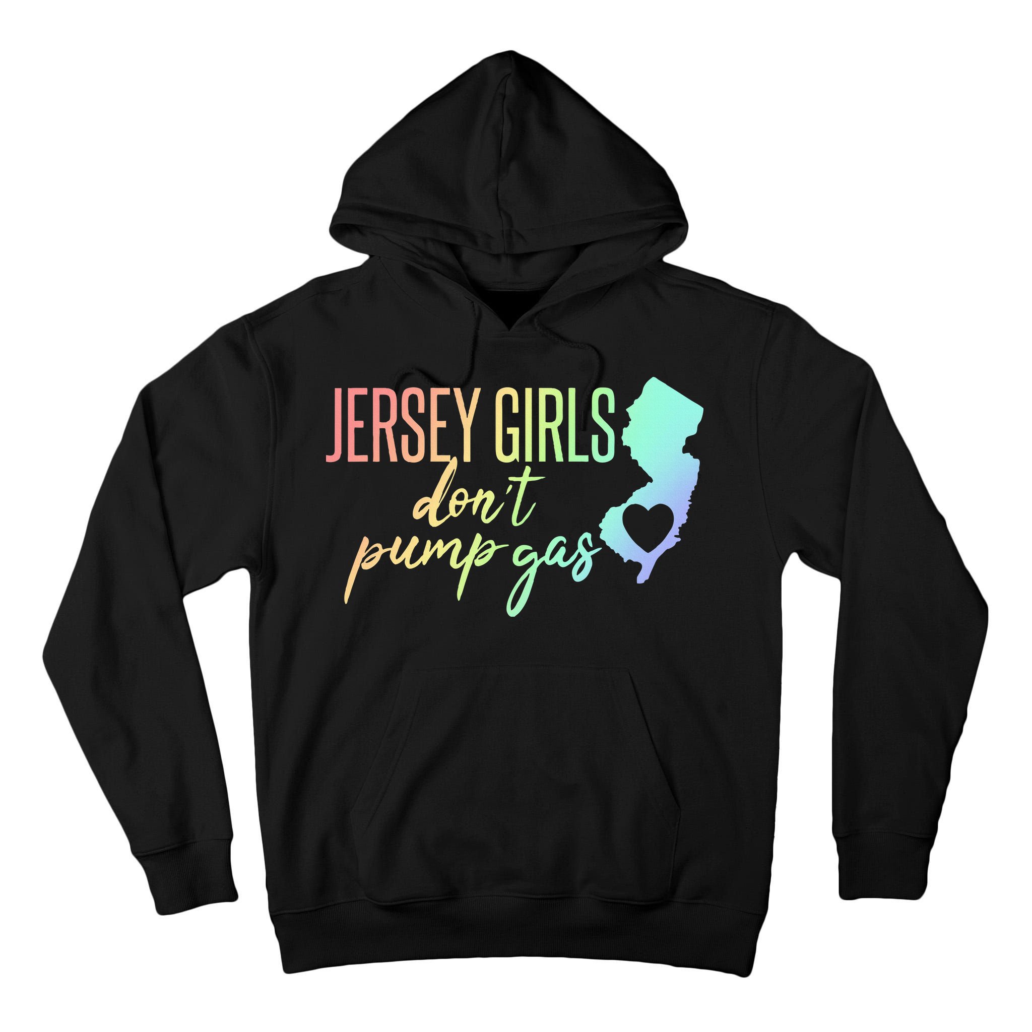 Jersey Girl Dont Pump Gas State Heart Tall Hoodie