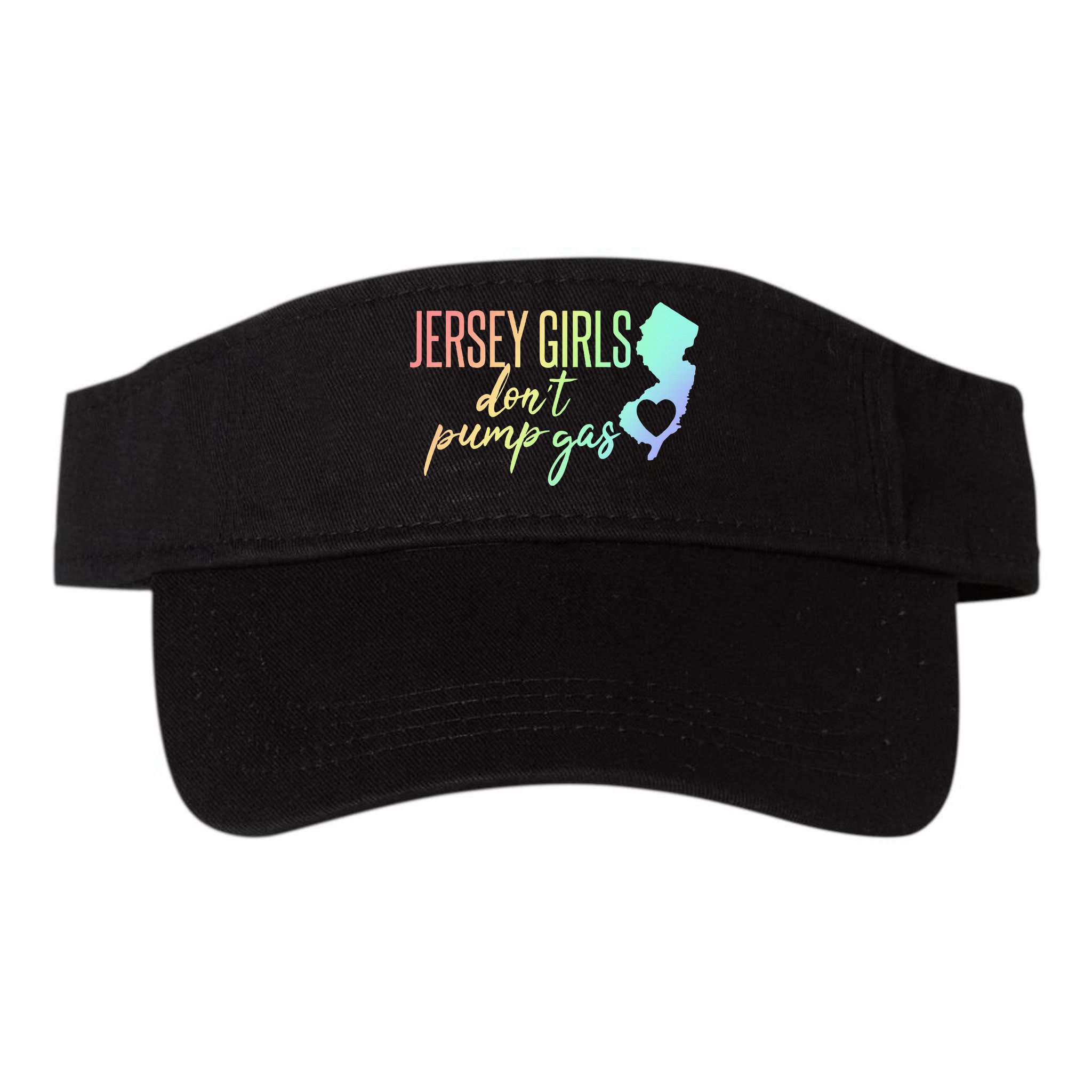 Jersey Girl Dont Pump Gas State Heart Visor