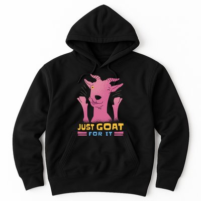 Just Goat For It Hoodie