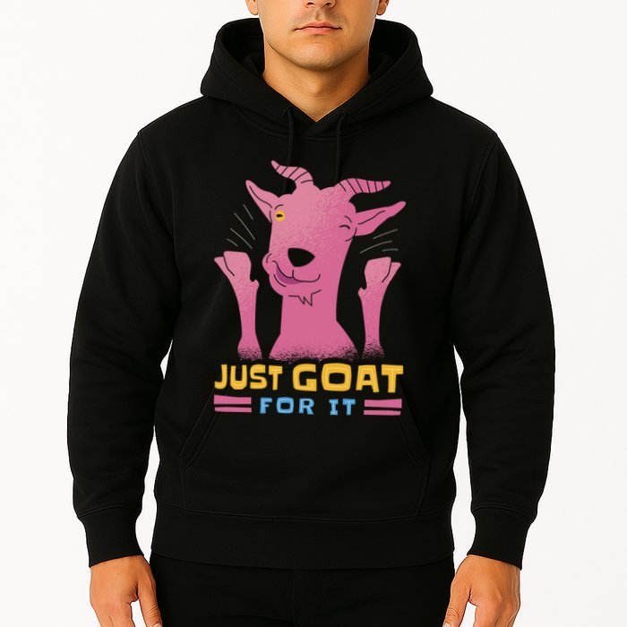 Just Goat For It Hoodie