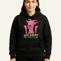 Just Goat For It Hoodie