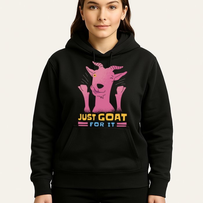 Just Goat For It Hoodie