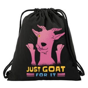 Just Goat For It Drawstring Bag