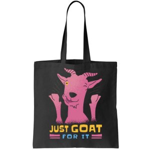 Just Goat For It Tote Bag