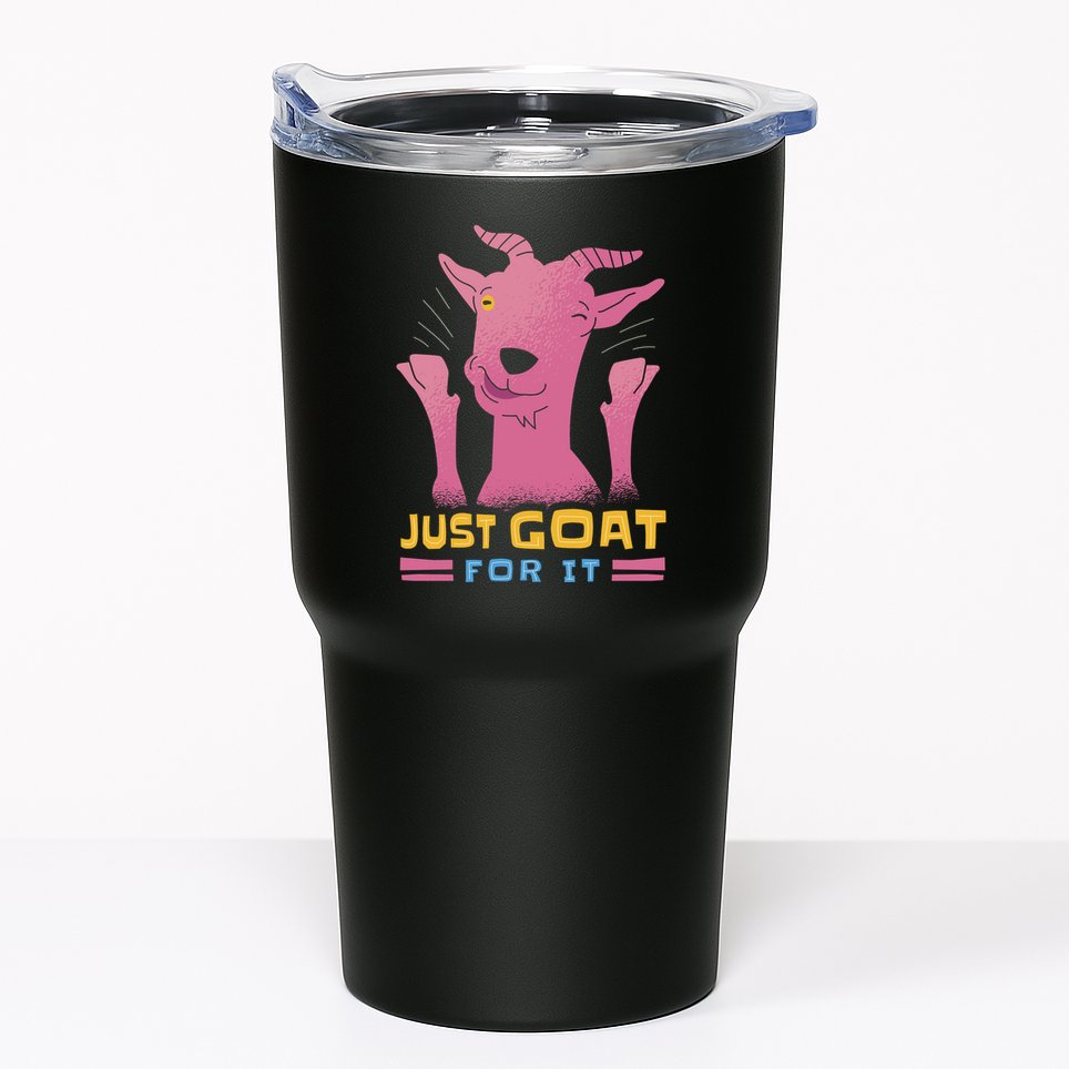Just Goat For It Tumbler