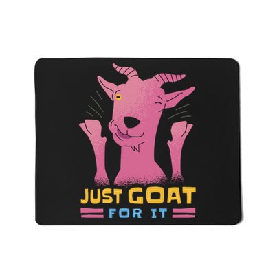 Just Goat For It Mousepad