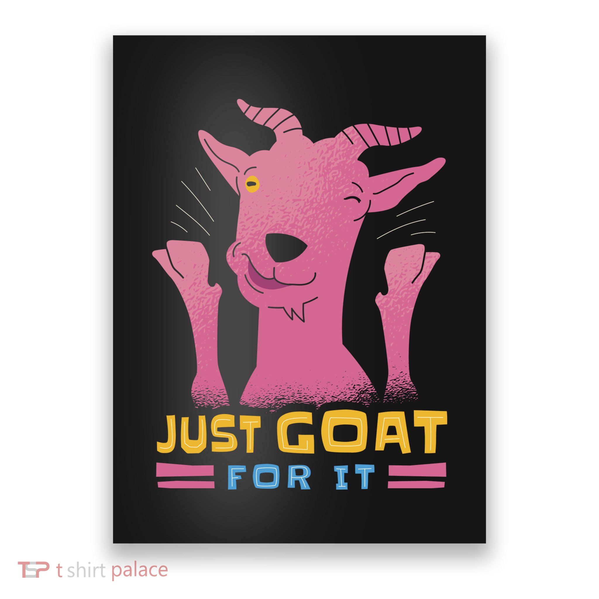 Just Goat For It Poster