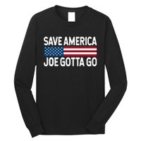 Joe Gotta Go Save America AntiBiden 86 46 Impeach Biden 46 Long Sleeve Shirt