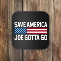 Joe Gotta Go Save America AntiBiden 86 46 Impeach Biden 46 Coaster