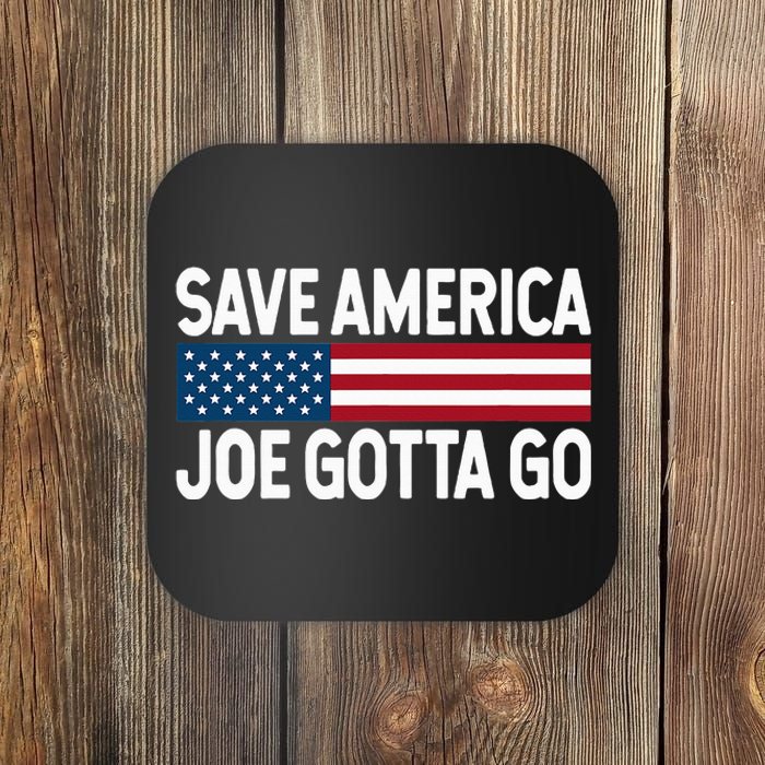 Joe Gotta Go Save America AntiBiden 86 46 Impeach Biden 46 Coaster