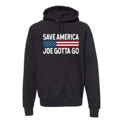 Joe Gotta Go Save America AntiBiden 86 46 Impeach Biden 46 Premium Hoodie