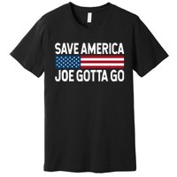 Joe Gotta Go Save America AntiBiden 86 46 Impeach Biden 46 Premium T-Shirt