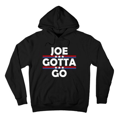 Joe Gotta Go Anti Biden Pro American Patriotic Hoodie