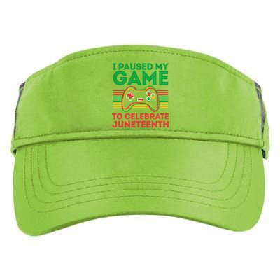 Juneteenth Gamer I Paused My Game To Celebrate Juneteenth Adult Drive Performance Visor