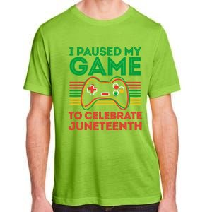 Juneteenth Gamer I Paused My Game To Celebrate Juneteenth Adult ChromaSoft Performance T-Shirt