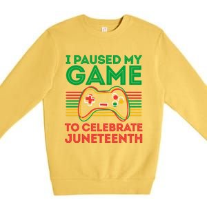 Juneteenth Gamer I Paused My Game To Celebrate Juneteenth Premium Crewneck Sweatshirt