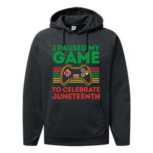 Juneteenth Gamer I Paused My Game To Celebrate Juneteenth Performance Fleece Hoodie