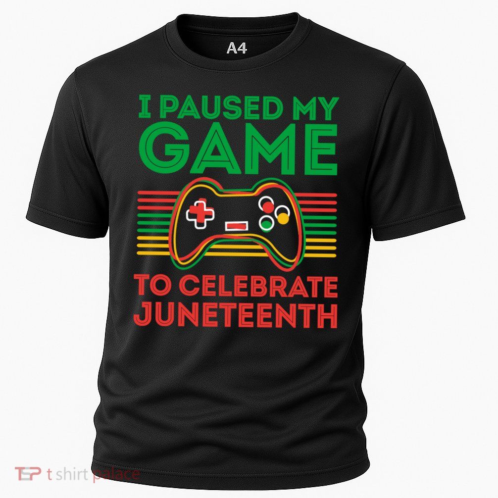 Juneteenth Gamer I Paused My Game To Celebrate Juneteenth Performance Shirt