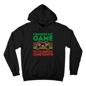 Juneteenth Gamer I Paused My Game To Celebrate Juneteenth Hoodie