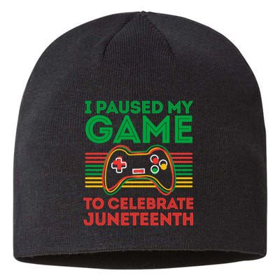 Juneteenth Gamer I Paused My Game To Celebrate Juneteenth Sustainable Beanie