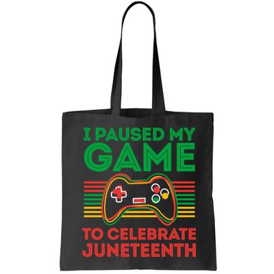 Juneteenth Gamer I Paused My Game To Celebrate Juneteenth Bag