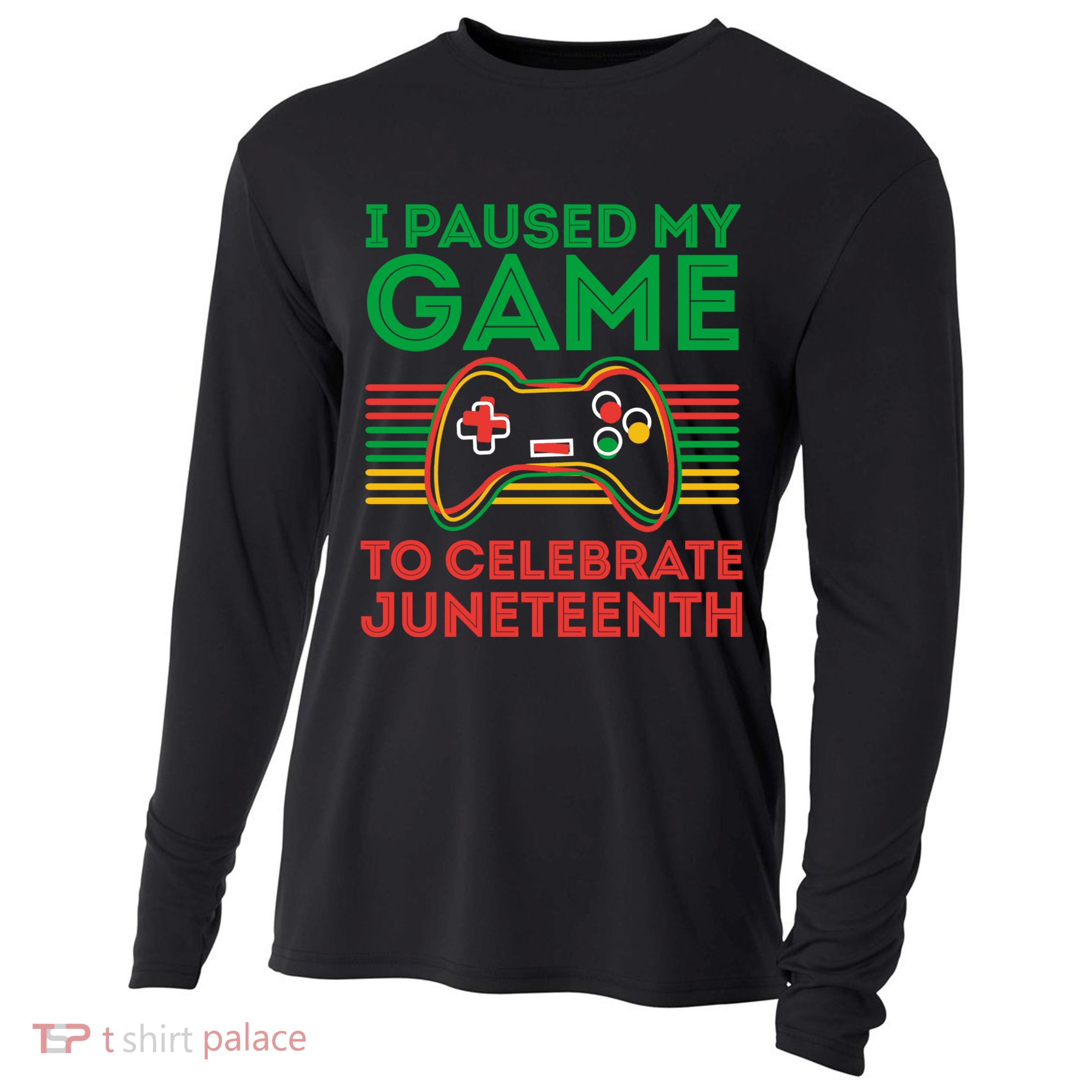 Juneteenth Gamer I Paused My Game To Celebrate Juneteenth Cooling Performance Long Sleeve Crew
