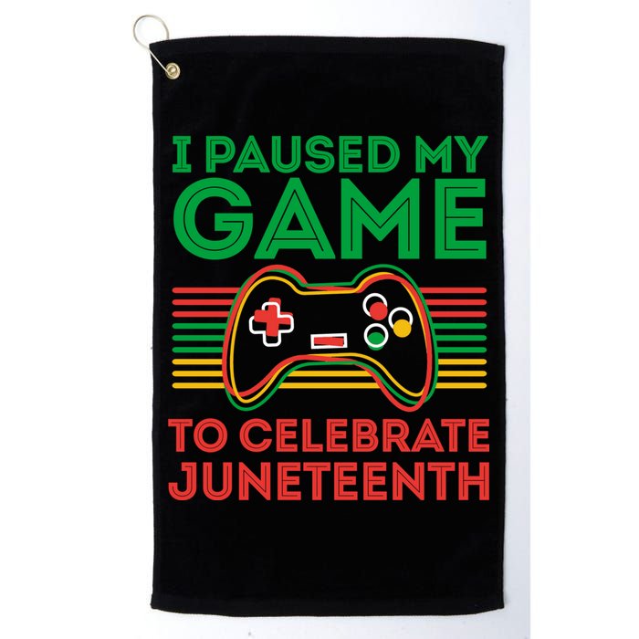 Juneteenth Gamer I Paused My Game To Celebrate Juneteenth Golf Towel