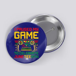 Juneteenth Gamer I Paused My Game To Celebrate Juneteeth Gift Button