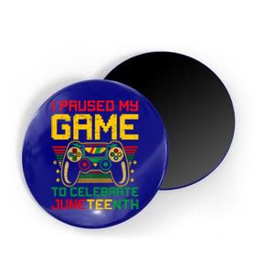 Juneteenth Gamer I Paused My Game To Celebrate Juneteeth Gift Magnet