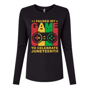 Juneteenth Gamer I Paused My Game To Celebrate Juneteeth Gift Womens Cotton Relaxed Long Sleeve T-Shirt