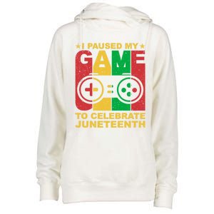 Juneteenth Gamer I Paused My Game To Celebrate Juneteeth Gift Womens Funnel Neck Pullover Hood