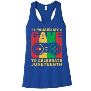 Juneteenth Gamer I Paused My Game To Celebrate Juneteeth Gift Women's Racerback Tank