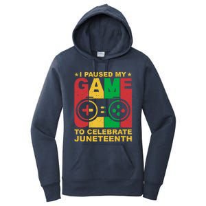 Juneteenth Gamer I Paused My Game To Celebrate Juneteeth Gift Women's Pullover Hoodie