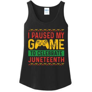 Juneteenth Gamer I Pause My Game To Celebrate Juneteeth Ladies Essential Tank