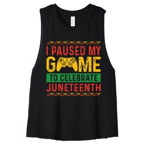 Juneteenth Gamer I Pause My Game To Celebrate Juneteeth Women's Racerback Cropped Tank