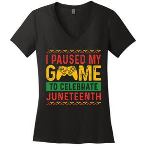 Juneteenth Gamer I Pause My Game To Celebrate Juneteeth Women's V-Neck T-Shirt