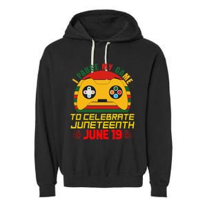 Juneteenth Gamer I Paused My Game To Celebrate Juneteeth Garment-Dyed Fleece Hoodie