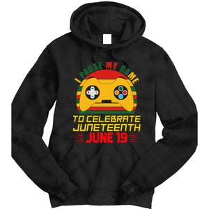 Juneteenth Gamer I Paused My Game To Celebrate Juneteeth Tie Dye Hoodie