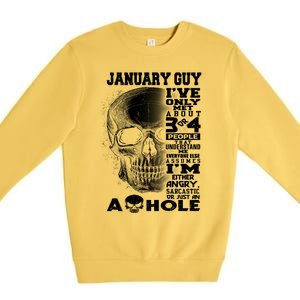 January Guy IVe Only Met About 3 Or 4 People Premium Crewneck Sweatshirt