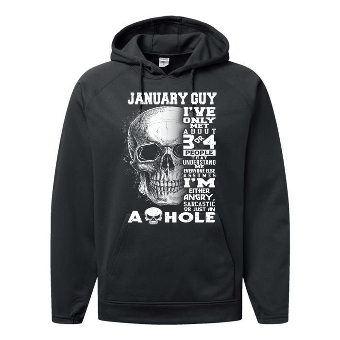 January Guy IVe Only Met About 3 Or 4 People Performance Fleece Hoodie