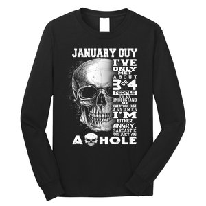 January Guy IVe Only Met About 3 Or 4 People Long Sleeve Shirt