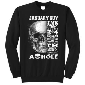 January Guy IVe Only Met About 3 Or 4 People Sweatshirt